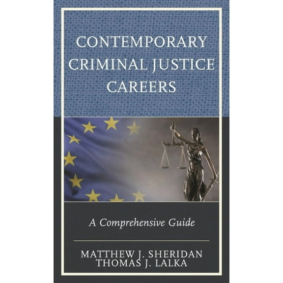 Contemporary Criminal Justice Careers: A Comprehensive Guide, (Paperback)