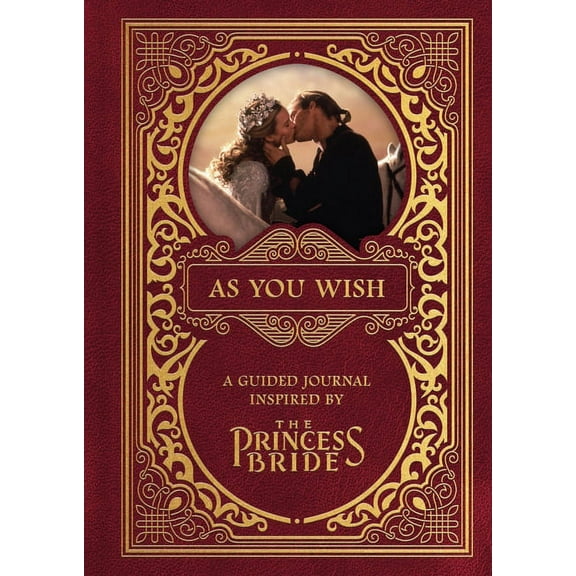 As You Wish: A Guided Journal Inspired by the Princess Bride, (Hardcover)
