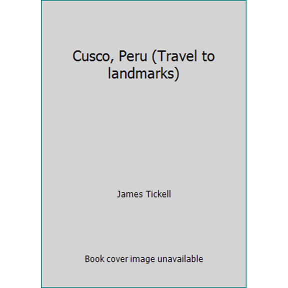 Pre-Owned Cusco, Peru (Travel to landmarks) (Hardcover) 1850431728 9781850431725
