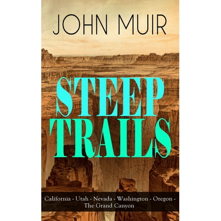 STEEP TRAILS: California - Utah - Nevada - Washington - Oregon - The Grand Canyon - (Best Atv Trails In Utah)