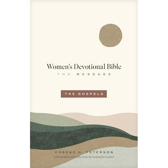 Pre-Owned The Message Women's Devotional Bible: The Gospels (Softcover) (Paperback) 1641586397 9781641586399