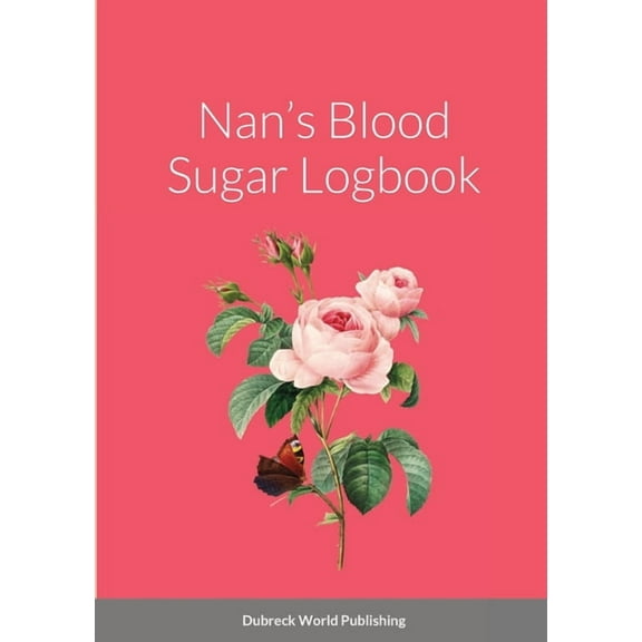 Nan's Blood Sugar Logbook, (Paperback)