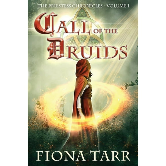 Priestess Chronicles Call of the Druids, Book 1, (Paperback)