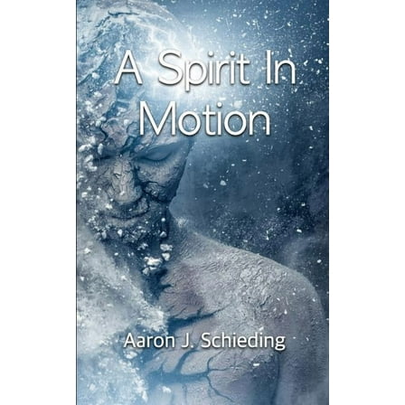 A Spirit In Motion (Paperback)