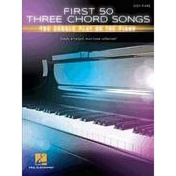 Hal Leonard First 50 3-Chord Songs You Should Play on Piano - Easy Piano Songbook