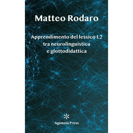 Apprendimento del lessico L2 tra neurolinguistica e glottodidattica (Paperback)