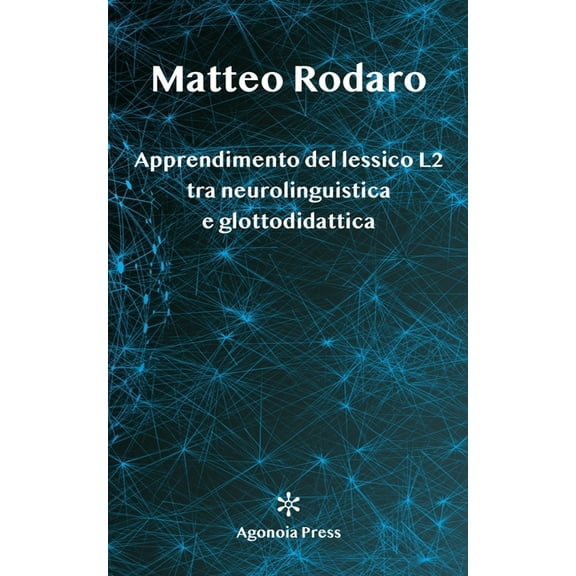 Apprendimento del lessico L2 tra neurolinguistica e glottodidattica (Paperback)