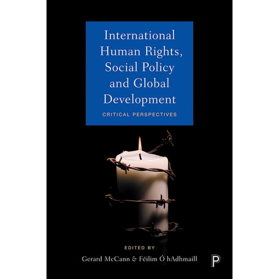 International Human Rights, Social Policy and Global Development: Critical Perspectives, (Hardcover)