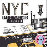 NATHAN W PYLE NYC Basic Tips and Etiquette -- Nathan W. Pyle
