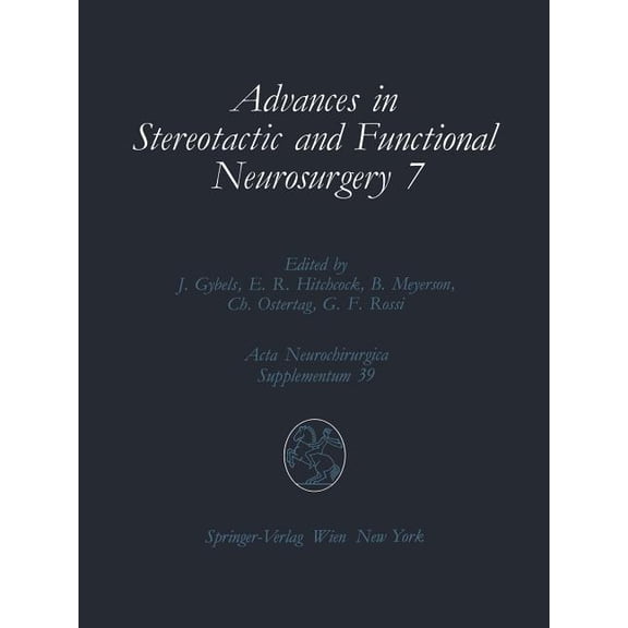 Advances in Stereotactic and Functional Neurosurgery 7: Proceedings of the 7th Meeting of the European Society for Stere, (Paperback)