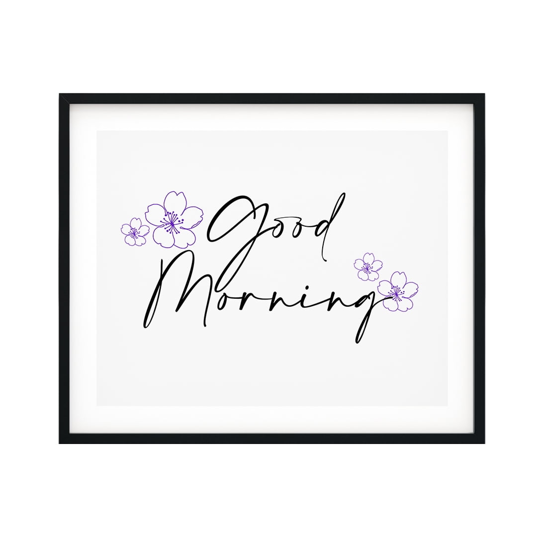 Good Morning 5 x 7 UNFRAMED Print Cute Typography Wall Art