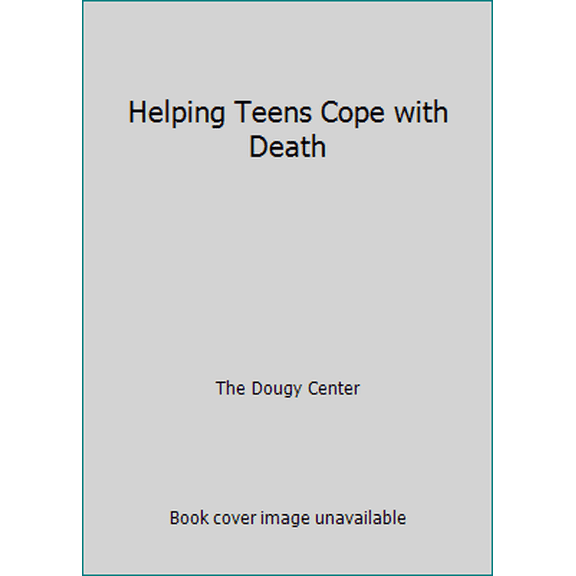 Pre-Owned Helping Teens Cope with Death (Paperback) 1890534021 9781890534028