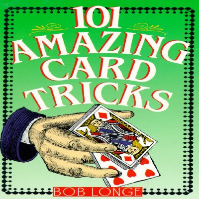 101 Amazing Card Tricks (The Best Card Trick Ever Revealed)