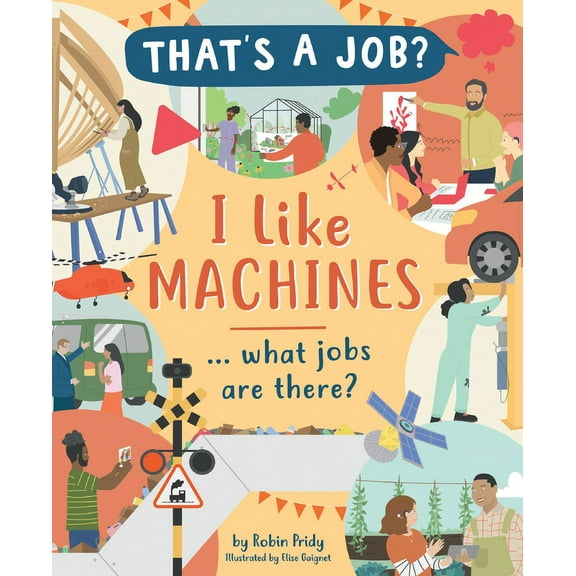 That's a Job? I Like Machines ... What Jobs Are There?, (Hardcover)