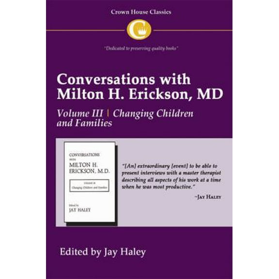 Pre-Owned Conversations with Milton H. Erickson MD Vol 3: Volume III, Changing Children and Families (Paperback) 1935810162 9781935810162