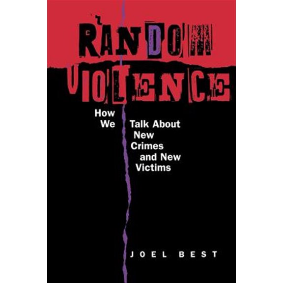 Pre-Owned Random Violence: How We Talk about New Crimes and New Victims