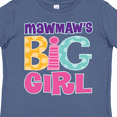 thumbnail image 4 of Inktastic Mawmaw's Big Girl Girls Toddler T-Shirt, 4 of 5