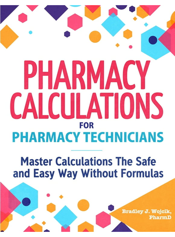 Pharmacy Calculations for Pharmacy Technicians (Paperback)