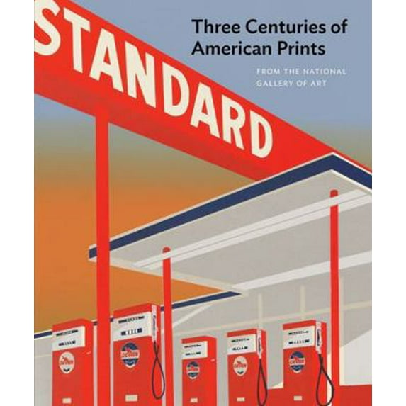 Pre-Owned Three Centuries of American Prints (Hardcover) 0500239525 9780500239520
