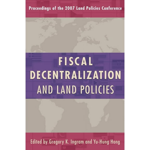 Land Policy: Fiscal Decentralization and Land Policies (Paperback)