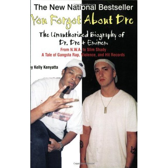 Pre-Owned You Forgot About Dre: The Unauthorized Biography of Dr. Dre' and Eminem (Paperback) 0970222491 9780970222497