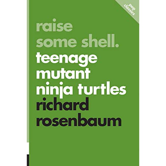 Pre-Owned Raise Some Shell: Teenage Mutant Ninja Turtles (Paperback) 1770411798 9781770411791
