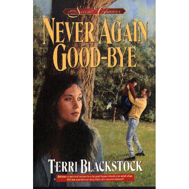 Never Again Good-Bye (Second Chances)