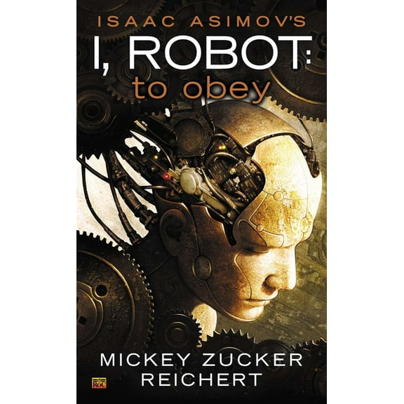 I, Robot Isaac Asimov's I Robot: To Obey, Book 1, (Paperback)