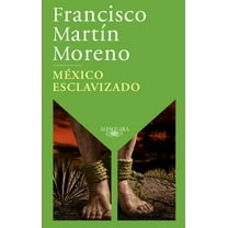 México Esclavizado / An Enslaved Mexico, (Paperback)