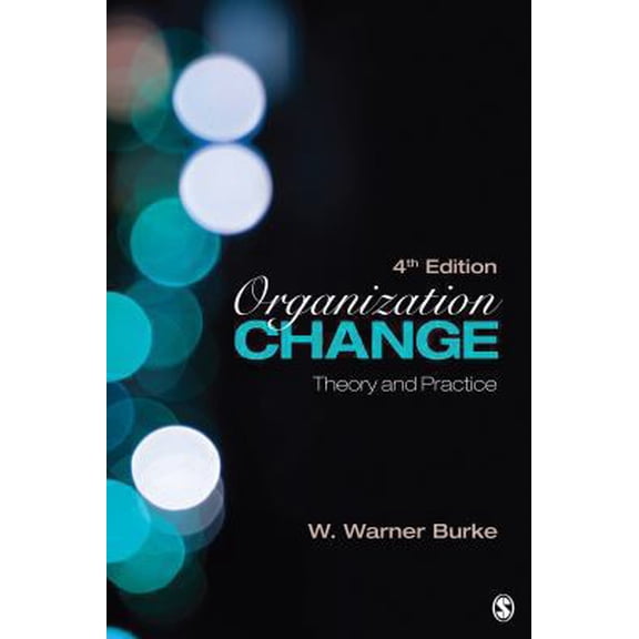 Pre-Owned Organization Change: Theory and Practice (Foundations for Organizational Science) (Paperback) 145225723X 9781452257235