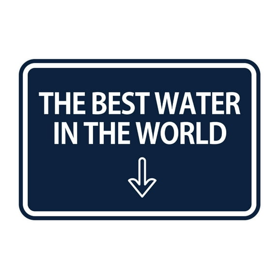Signs ByLITA Classic Framed The Best Water In The World Arrow Down Sign (Navy Blue / White) - Large