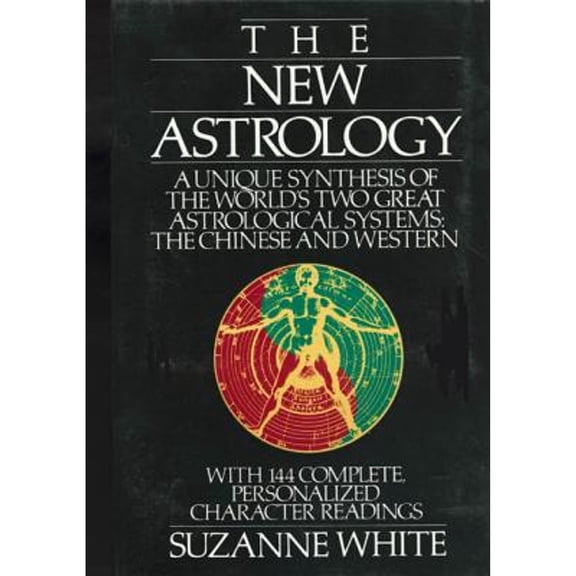 Pre-Owned The New Astrology: A Unique Synthesis of the World's Two Great Astrological Systems: The Chinese and Western Paperback