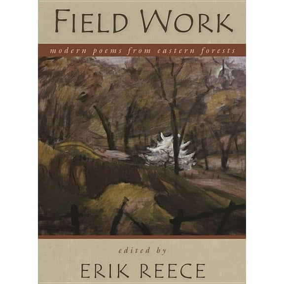 Field Work: Modern Poems from Eastern Forests (Hardcover)