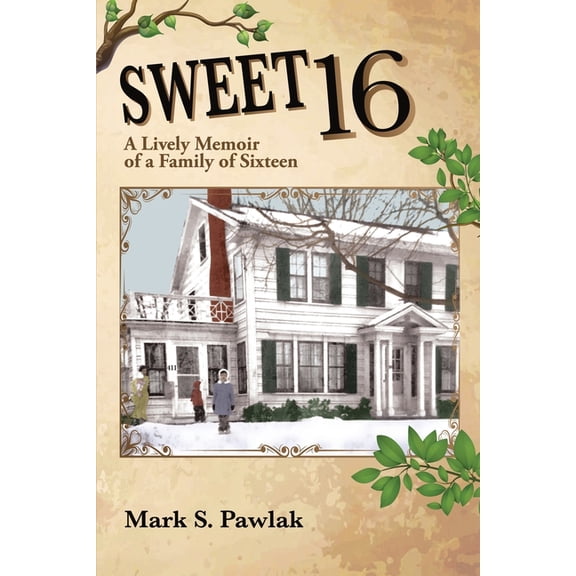 Sweet 16: A Lively Memoir of a Family of Sixteen, (Paperback)