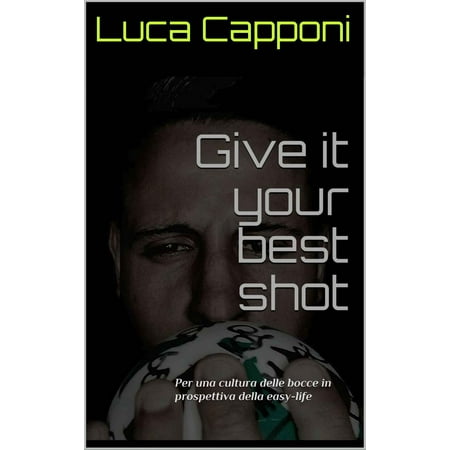 Give it your best shot - eBook (Give The Best Shot)