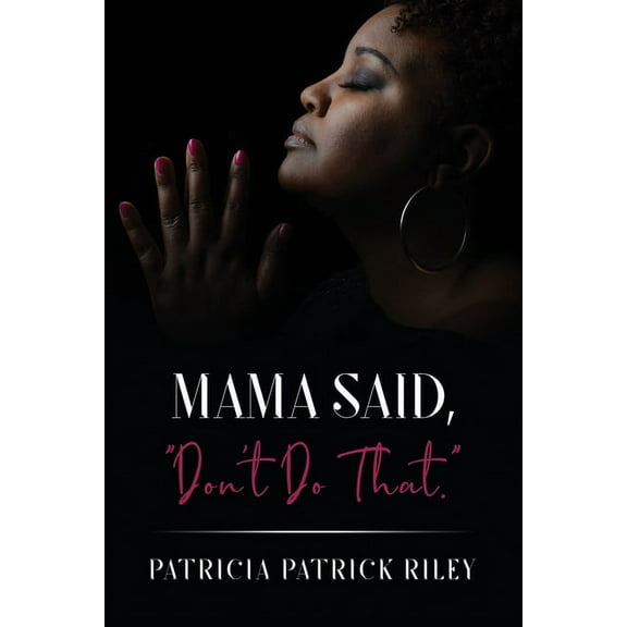 Mama Said, "Don't Do That!", (Paperback)
