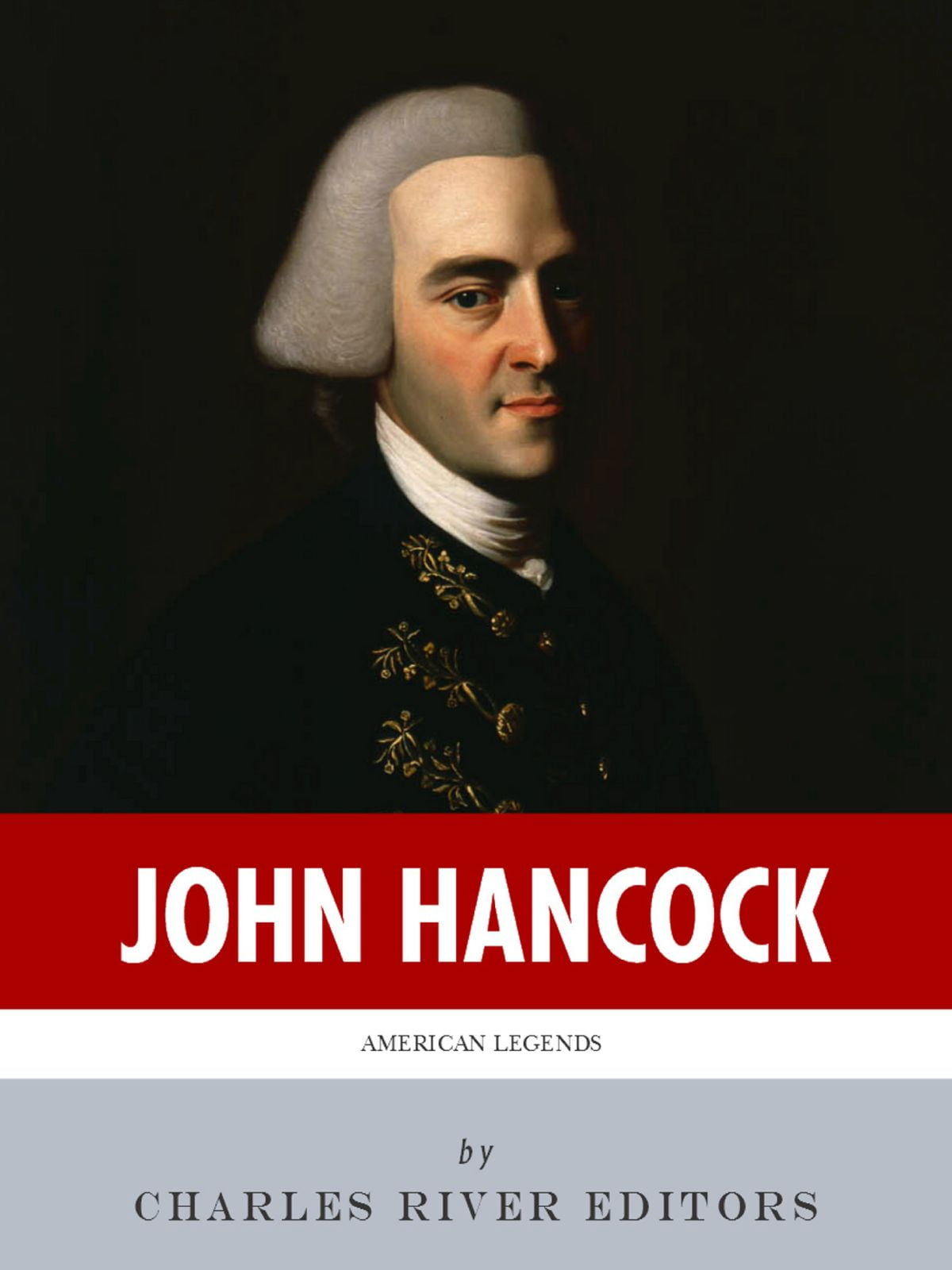 American Legends The Life of John Hancock eBook