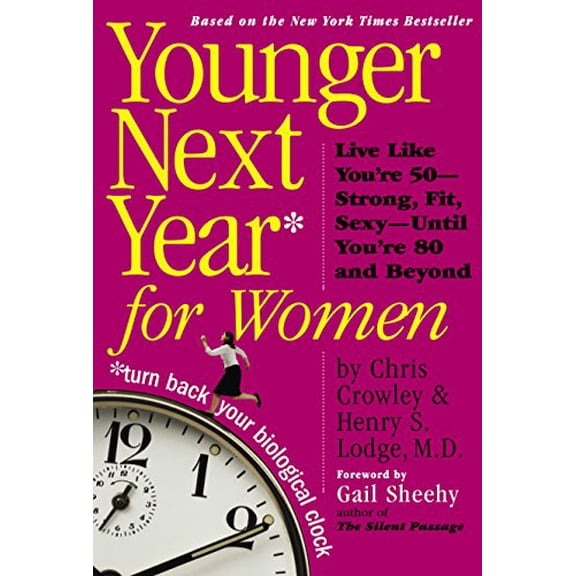 Pre-Owned Younger Next Year for Women (Hardcover) 0761140735 9780761140733