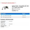 thumbnail image 2 of Ignition Points - Compatible with 1969 - 1977 Toyota Land Cruiser 1970 1971 1972 1973 1974 1975 1976, 2 of 2