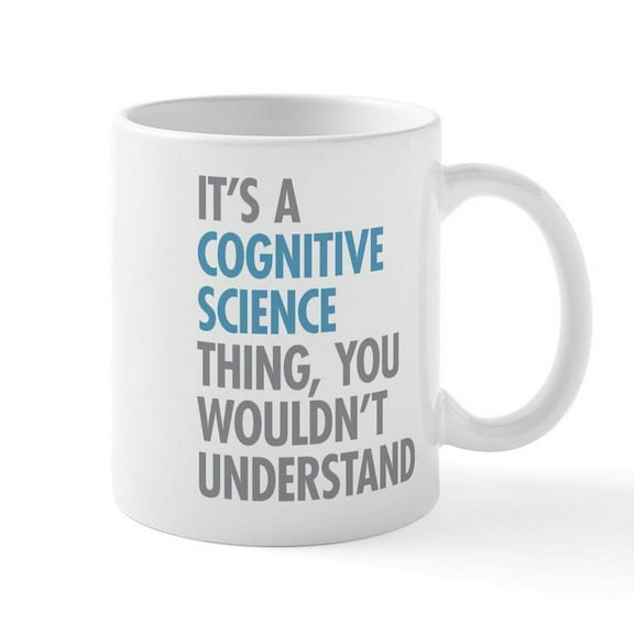 CafePress - Cognitive Science Thing Mugs - 11 oz Ceramic Mug - Novelty Coffee Tea Cup