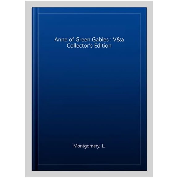 Pre-Owned Anne of Green Gables: V&A Collector's Edition (Puffin Classics) (Hardcover) 0141385669 9780141385662