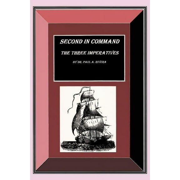 Second in Command: The Three Imperatives (Paperback)