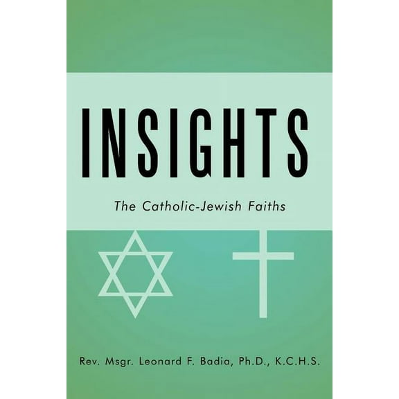Insights : The Catholic-jewish Faiths
