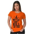 thumbnail image 4 of Halloween Witch Don't Kill My Vibe Womens Slim Fit Graphic Tee Brisco Brands X, 4 of 5