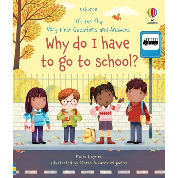 Very First Questions and Answers Very First Questions and Answers Why Do I Have to Go to School?: An Empowering First Day of School Book for Kids, (Board Book)