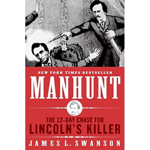 Pre-Owned Manhunt: The 12-Day Chase for Lincoln's Killer (Hardcover) 0060518499 9780060518493