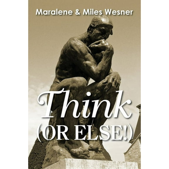 Think (Or Else!) (Paperback)