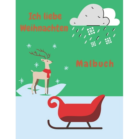 Ich liebe Weihnachten Malbuch: Malbuch für Kinder. Fröhliche Bilder zum Ausmalen für Kinder. 24 Weihnachtsmotive. (German) (Paperback)