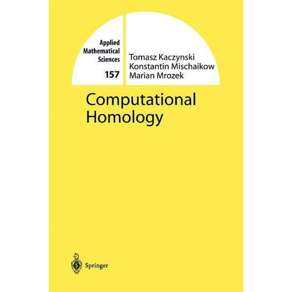 Applied Mathematical Sciences Computational Homology, Book 157, (Paperback)