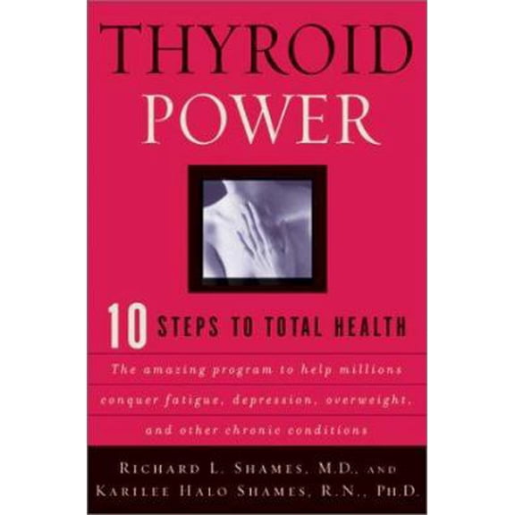 Pre-Owned Thyroid Power: Ten Steps to Total Health (Hardcover) 0688172369 9780688172367